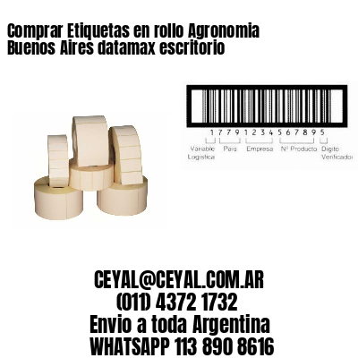 Comprar Etiquetas en rollo Agronomia Buenos Aires datamax escritorio