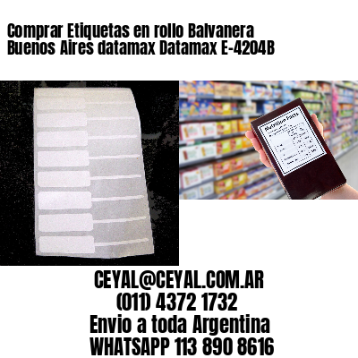 Comprar Etiquetas en rollo Balvanera  Buenos Aires datamax Datamax E-4204B
