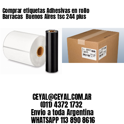 Comprar etiquetas Adhesivas en rollo Barracas  Buenos Aires tsc 244 plus