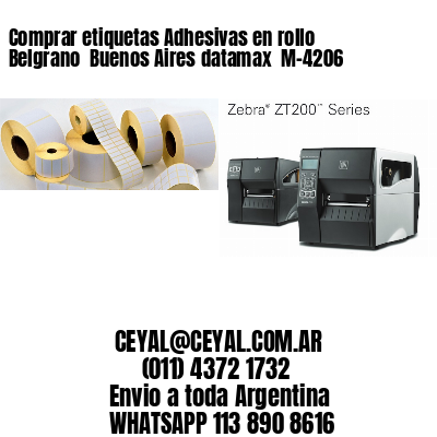 Comprar etiquetas Adhesivas en rollo Belgrano  Buenos Aires datamax  M-4206