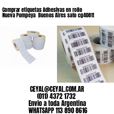 Comprar etiquetas Adhesivas en rollo Nueva Pompeya  Buenos Aires sato cg408tt