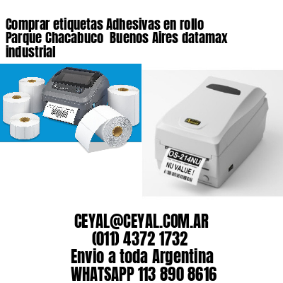 Comprar etiquetas Adhesivas en rollo Parque Chacabuco  Buenos Aires datamax industrial