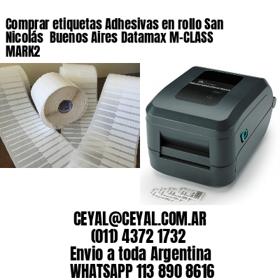 Comprar etiquetas Adhesivas en rollo San Nicolás  Buenos Aires Datamax M-CLASS MARK2