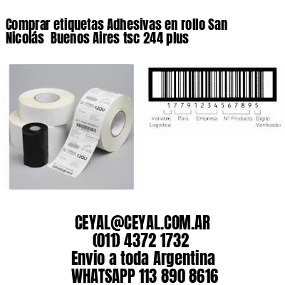 Comprar etiquetas Adhesivas en rollo San Nicolás  Buenos Aires tsc 244 plus