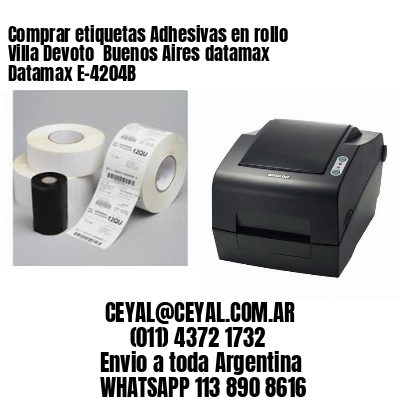 Comprar etiquetas Adhesivas en rollo Villa Devoto  Buenos Aires datamax Datamax E-4204B
