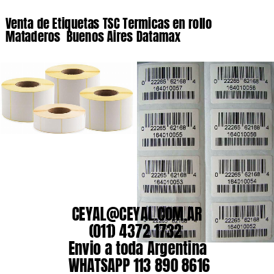 Venta de Etiquetas TSC Termicas en rollo Mataderos  Buenos Aires Datamax