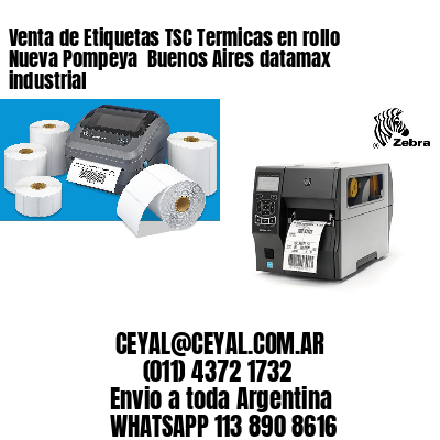 Venta de Etiquetas TSC Termicas en rollo Nueva Pompeya  Buenos Aires datamax industrial