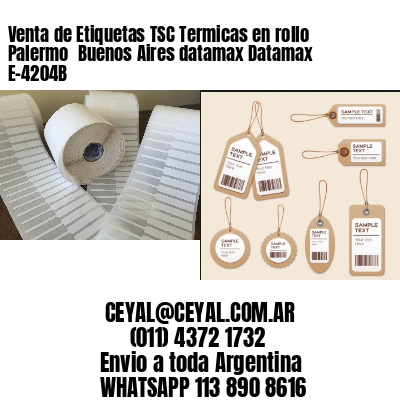 Venta de Etiquetas TSC Termicas en rollo Palermo  Buenos Aires datamax Datamax E-4204B