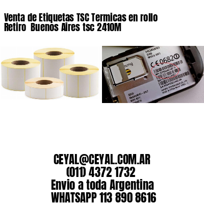 Venta de Etiquetas TSC Termicas en rollo Retiro  Buenos Aires tsc 2410M