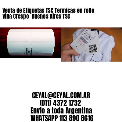 Venta de Etiquetas TSC Termicas en rollo Villa Crespo  Buenos Aires TSC