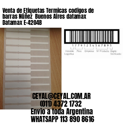 Venta de Etiquetas Termicas codigos de barras Núñez  Buenos Aires datamax Datamax E-4204B