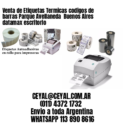 Venta de Etiquetas Termicas codigos de barras Parque Avellaneda  Buenos Aires datamax escritorio