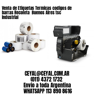 Venta de Etiquetas Termicas codigos de barras Recoleta  Buenos Aires tsc industrial