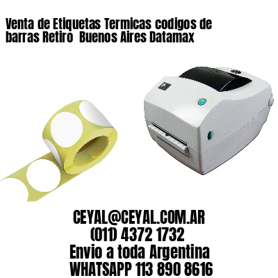 Venta de Etiquetas Termicas codigos de barras Retiro  Buenos Aires Datamax