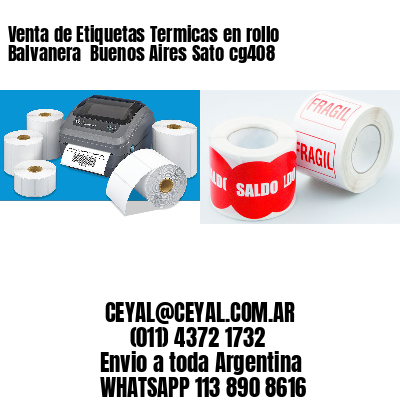 Venta de Etiquetas Termicas en rollo Balvanera  Buenos Aires Sato cg408