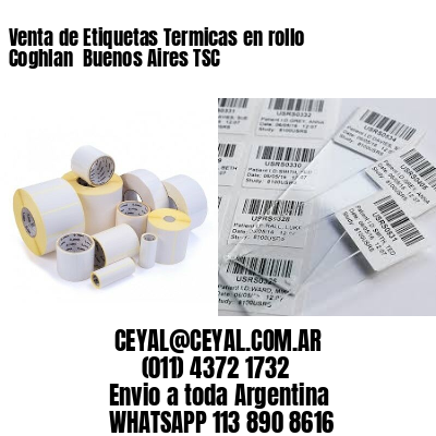 Venta de Etiquetas Termicas en rollo Coghlan  Buenos Aires TSC