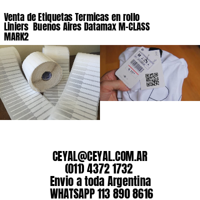 Venta de Etiquetas Termicas en rollo Liniers  Buenos Aires Datamax M-CLASS MARK2