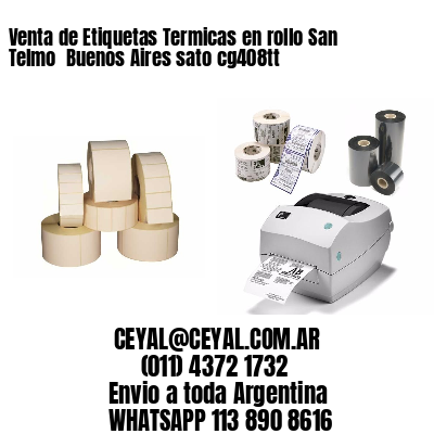 Venta de Etiquetas Termicas en rollo San Telmo  Buenos Aires sato cg408tt