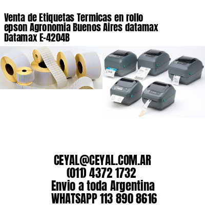 Venta de Etiquetas Termicas en rollo epson Agronomia Buenos Aires datamax Datamax E-4204B