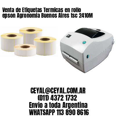 Venta de Etiquetas Termicas en rollo epson Agronomia Buenos Aires tsc 2410M