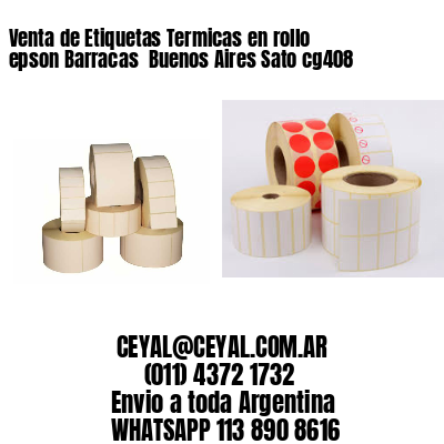 Venta de Etiquetas Termicas en rollo epson Barracas  Buenos Aires Sato cg408
