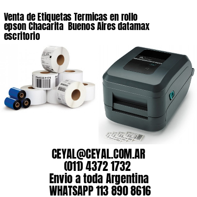 Venta de Etiquetas Termicas en rollo epson Chacarita  Buenos Aires datamax escritorio