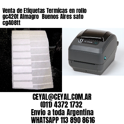 Venta de Etiquetas Termicas en rollo gc420t Almagro  Buenos Aires sato cg408tt