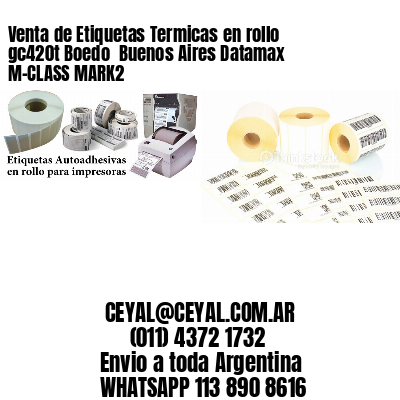 Venta de Etiquetas Termicas en rollo gc420t Boedo  Buenos Aires Datamax M-CLASS MARK2