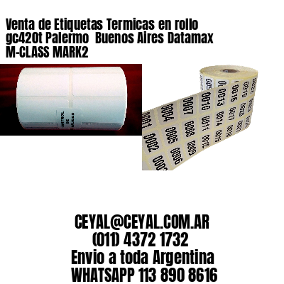 Venta de Etiquetas Termicas en rollo gc420t Palermo  Buenos Aires Datamax M-CLASS MARK2