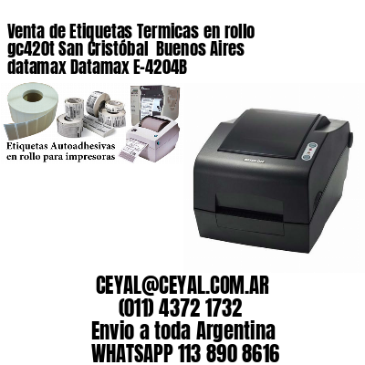 Venta de Etiquetas Termicas en rollo gc420t San Cristóbal  Buenos Aires datamax Datamax E-4204B