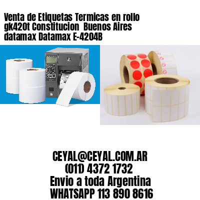 Venta de Etiquetas Termicas en rollo gk420t Constitucion  Buenos Aires datamax Datamax E-4204B
