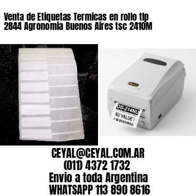 Venta de Etiquetas Termicas en rollo tlp 2844 Agronomia Buenos Aires tsc 2410M
