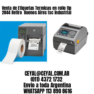 Venta de Etiquetas Termicas en rollo tlp 2844 Retiro  Buenos Aires tsc industrial