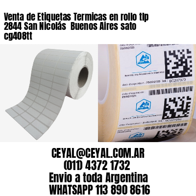 Venta de Etiquetas Termicas en rollo tlp 2844 San Nicolás  Buenos Aires sato cg408tt