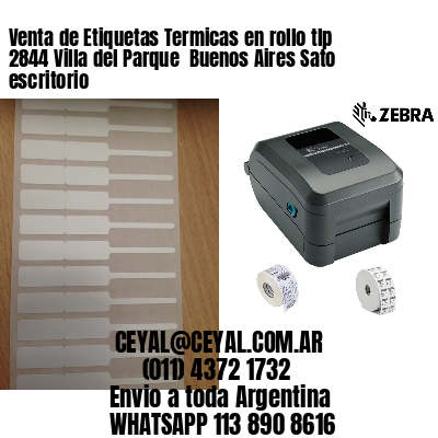 Venta de Etiquetas Termicas en rollo tlp 2844 Villa del Parque  Buenos Aires Sato escritorio