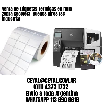 Venta de Etiquetas Termicas en rollo zebra Recoleta  Buenos Aires tsc industrial