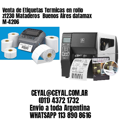 Venta de Etiquetas Termicas en rollo zt230 Mataderos  Buenos Aires datamax  M-4206