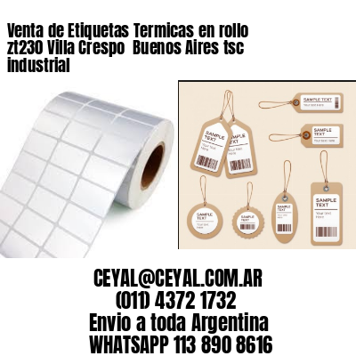 Venta de Etiquetas Termicas en rollo zt230 Villa Crespo  Buenos Aires tsc industrial