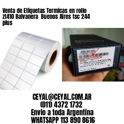 Venta de Etiquetas Termicas en rollo zt410 Balvanera  Buenos Aires tsc 244 plus