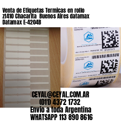 Venta de Etiquetas Termicas en rollo zt410 Chacarita  Buenos Aires datamax Datamax E-4204B