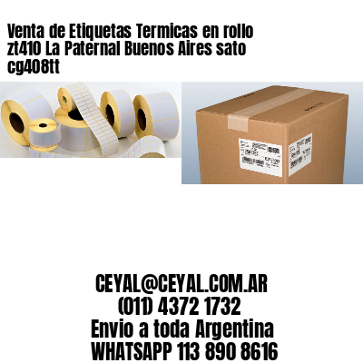 Venta de Etiquetas Termicas en rollo zt410 La Paternal Buenos Aires sato cg408tt