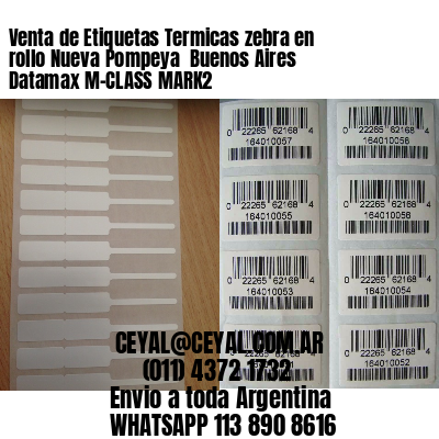 Venta de Etiquetas Termicas zebra en rollo Nueva Pompeya  Buenos Aires Datamax M-CLASS MARK2