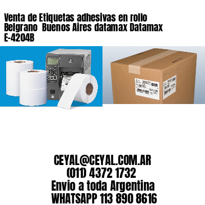 Venta de Etiquetas adhesivas en rollo Belgrano  Buenos Aires datamax Datamax E-4204B