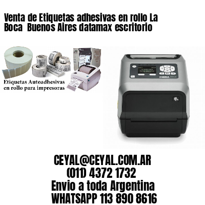 Venta de Etiquetas adhesivas en rollo La Boca  Buenos Aires datamax escritorio