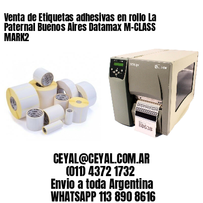 Venta de Etiquetas adhesivas en rollo La Paternal Buenos Aires Datamax M-CLASS MARK2