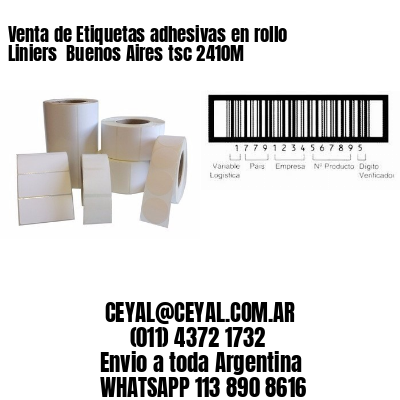 Venta de Etiquetas adhesivas en rollo Liniers  Buenos Aires tsc 2410M