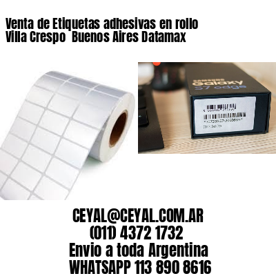 Venta de Etiquetas adhesivas en rollo Villa Crespo  Buenos Aires Datamax