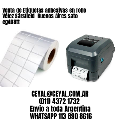 Venta de Etiquetas adhesivas en rollo Vélez Sársfield  Buenos Aires sato cg408tt