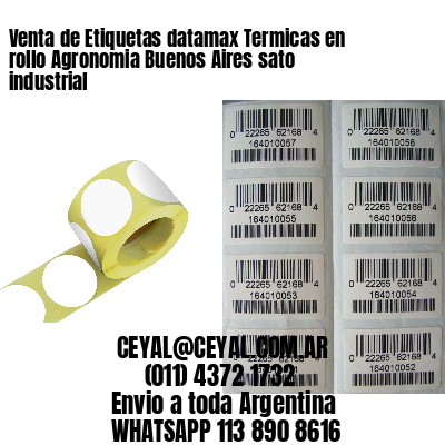 Venta de Etiquetas datamax Termicas en rollo Agronomia Buenos Aires sato industrial