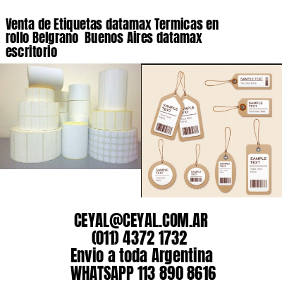 Venta de Etiquetas datamax Termicas en rollo Belgrano  Buenos Aires datamax escritorio